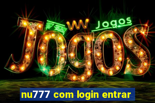 nu777 com login entrar