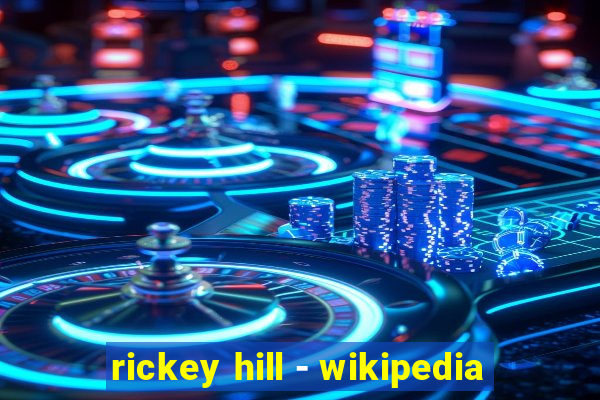 rickey hill - wikipedia