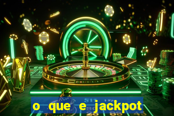 o que e jackpot no jogo do tigre