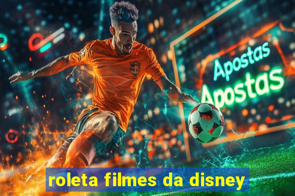 roleta filmes da disney