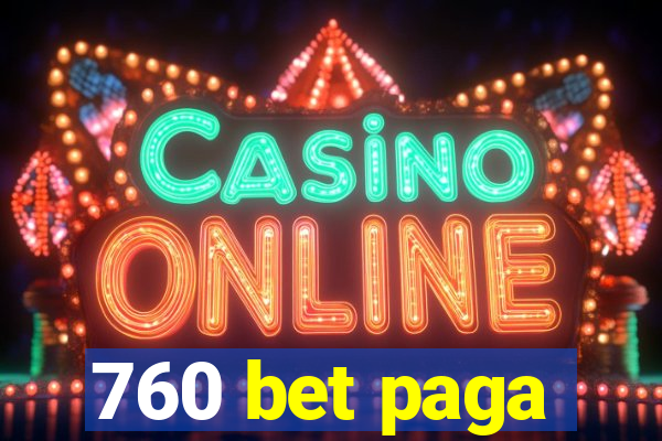 760 bet paga