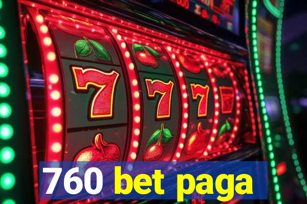760 bet paga