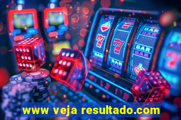www veja resultado.com