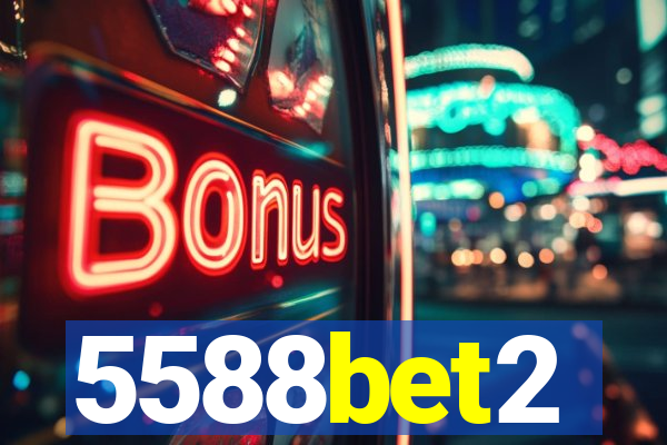 5588bet2