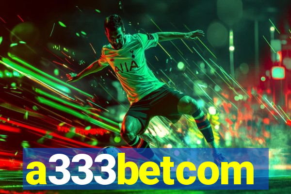 a333betcom