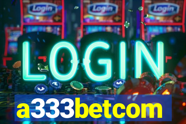 a333betcom