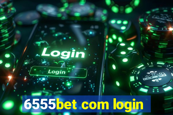 6555bet com login