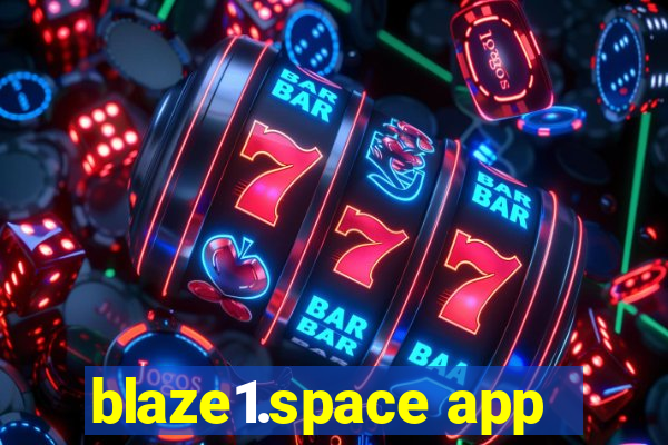 blaze1.space app