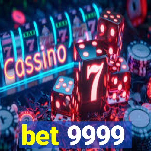 bet 9999