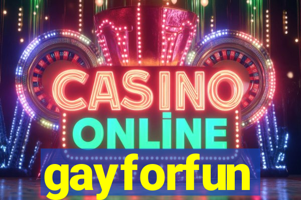 gayforfun