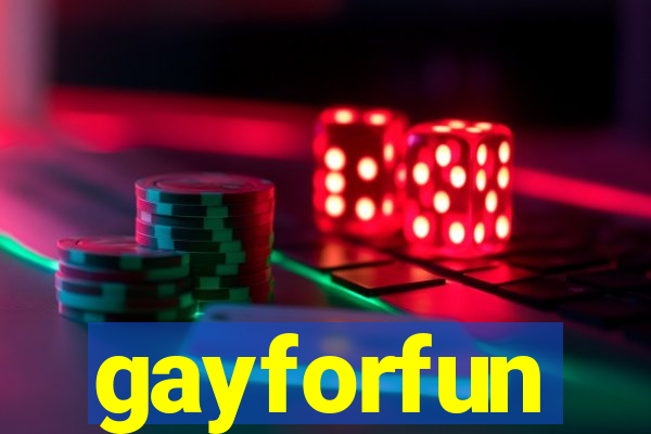 gayforfun
