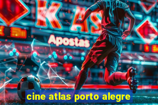 cine atlas porto alegre