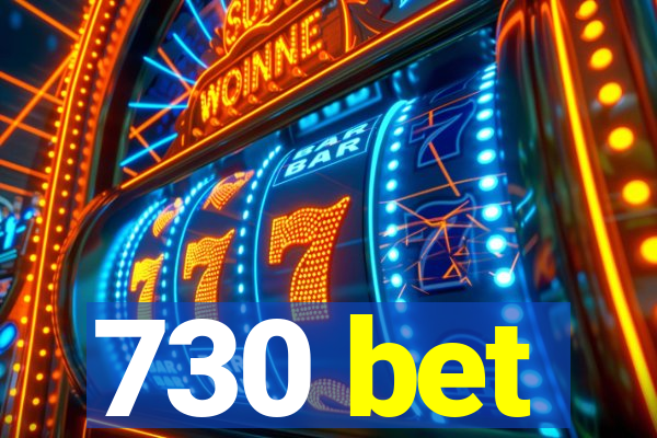 730 bet