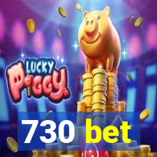 730 bet