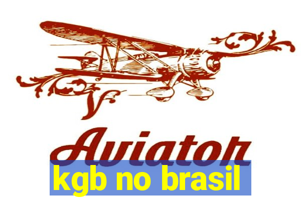 kgb no brasil
