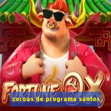 coroas de programa santos