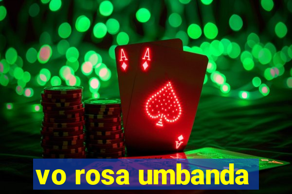 vo rosa umbanda