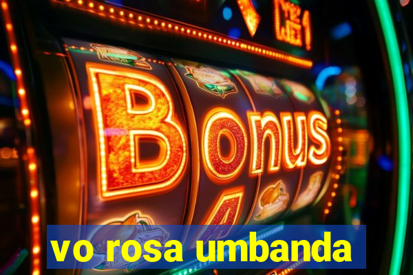vo rosa umbanda