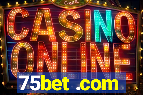 75bet .com