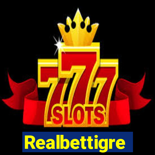 Realbettigre