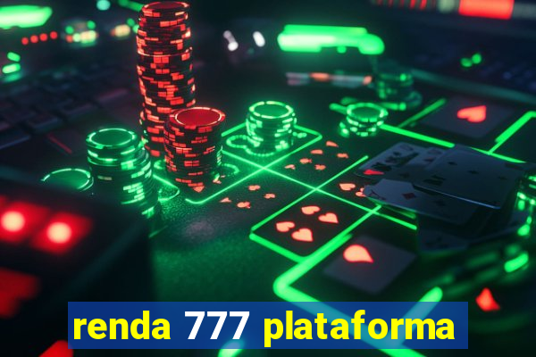 renda 777 plataforma