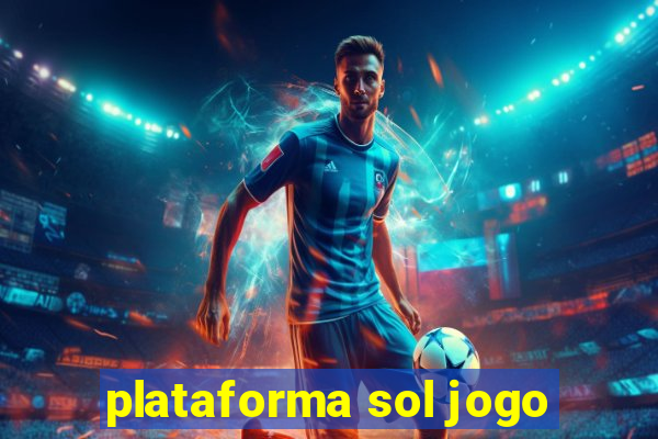 plataforma sol jogo
