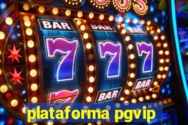 plataforma pgvip