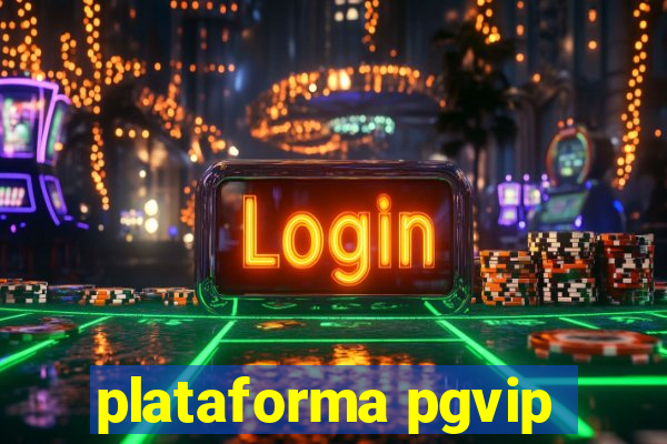plataforma pgvip