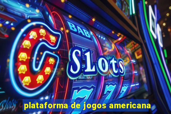 plataforma de jogos americana