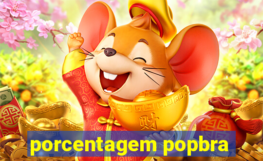 porcentagem popbra