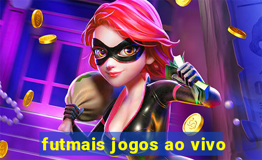 futmais jogos ao vivo