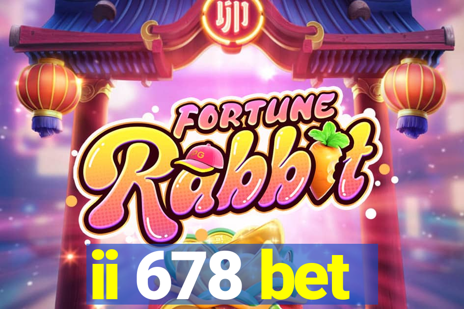 ii 678 bet
