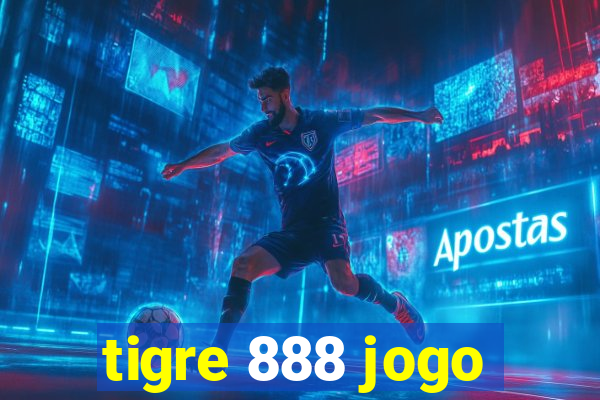 tigre 888 jogo