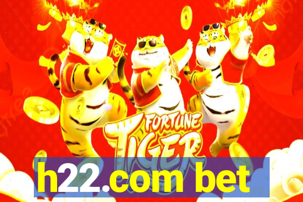 h22.com bet