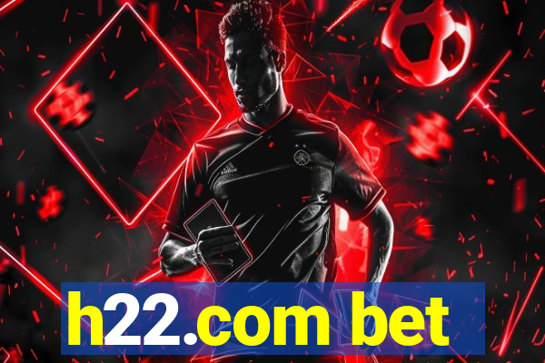 h22.com bet
