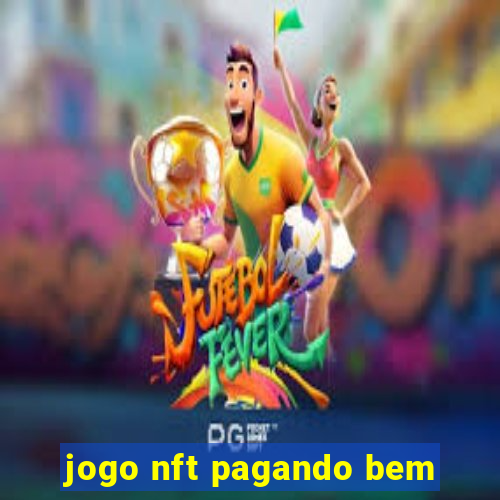 jogo nft pagando bem