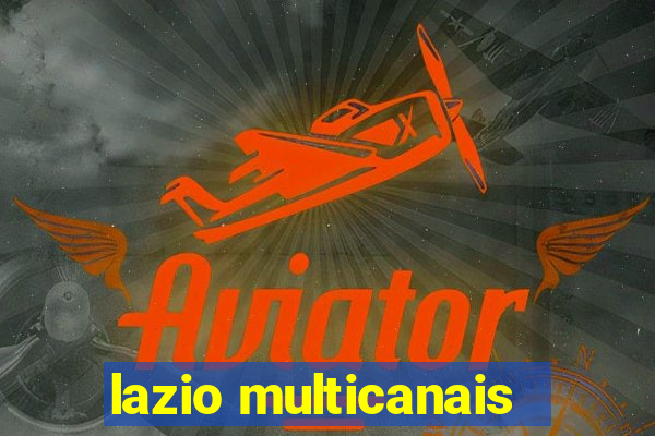 lazio multicanais