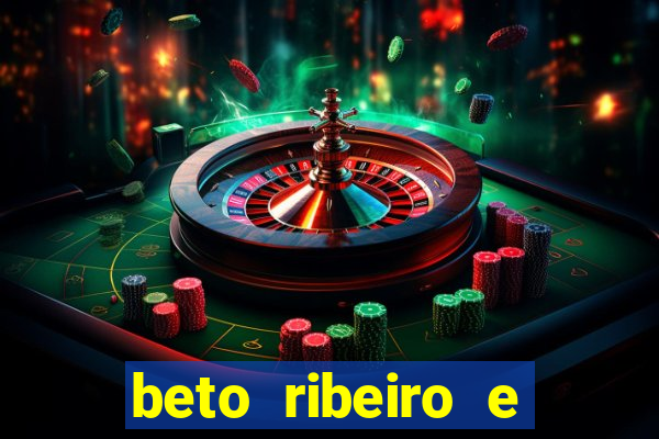 beto ribeiro e carla albuquerque separados