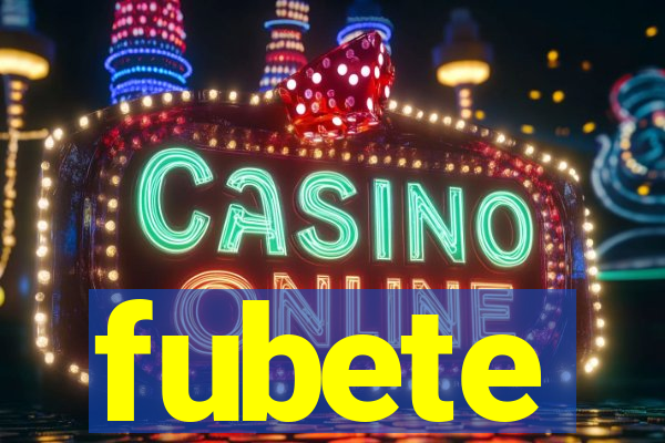 fubete