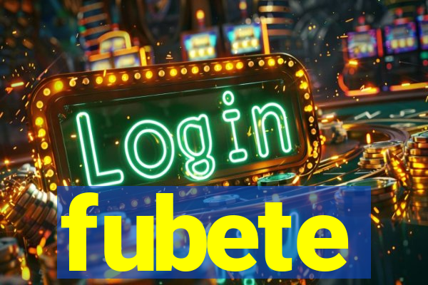 fubete