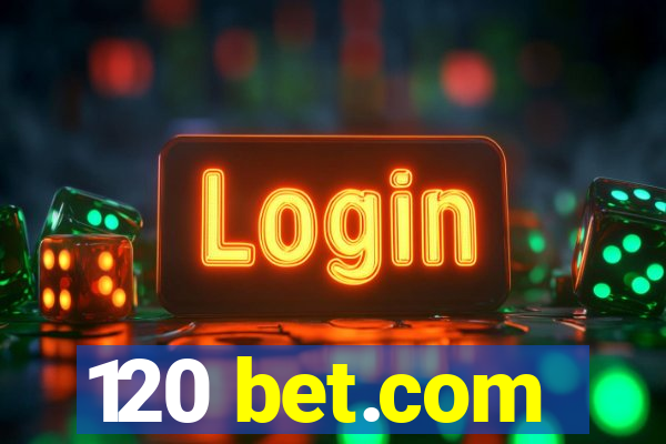 120 bet.com