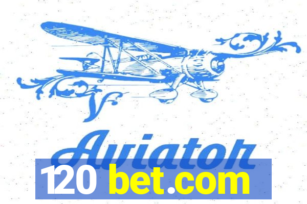 120 bet.com