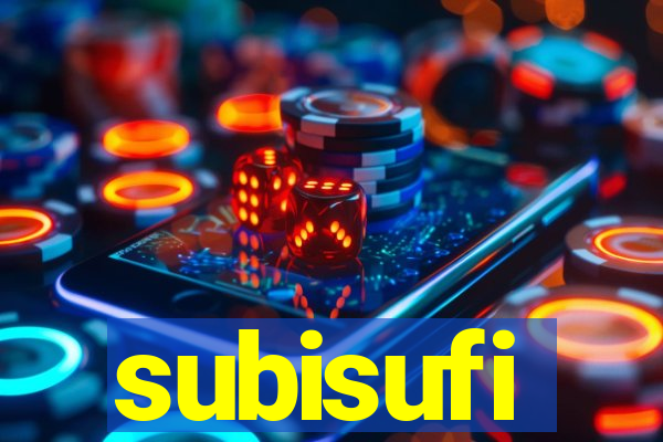 subisufi
