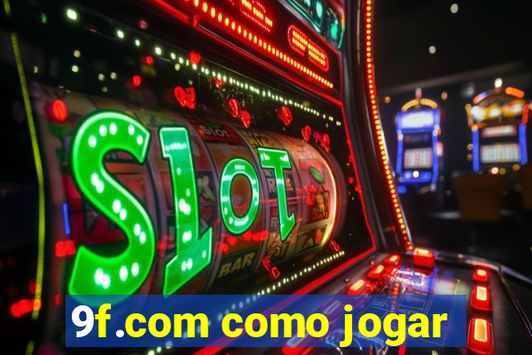 9f.com como jogar