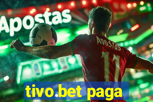 tivo.bet paga