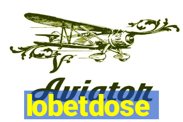 lobetdose