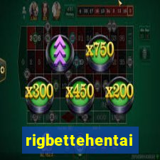 rigbettehentai