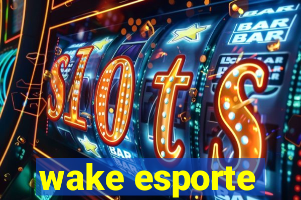 wake esporte