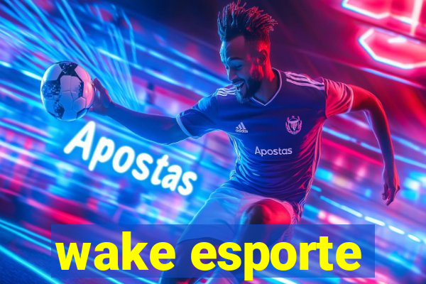 wake esporte