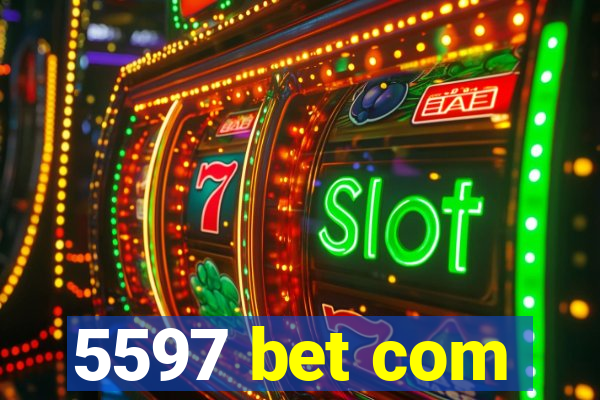 5597 bet com